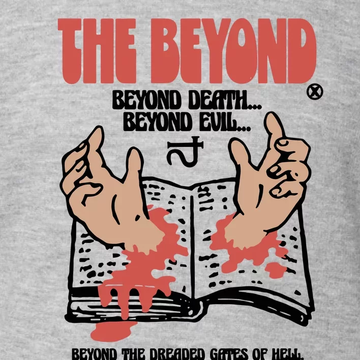 Beyond Death Beyond Evil Toddler Sweatshirt