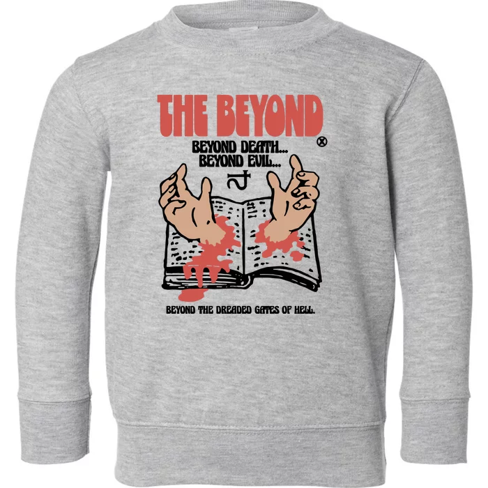 Beyond Death Beyond Evil Toddler Sweatshirt