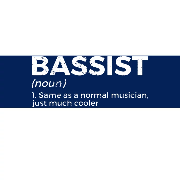 Bassist Definition Bass Player For Musicians Bumper Sticker