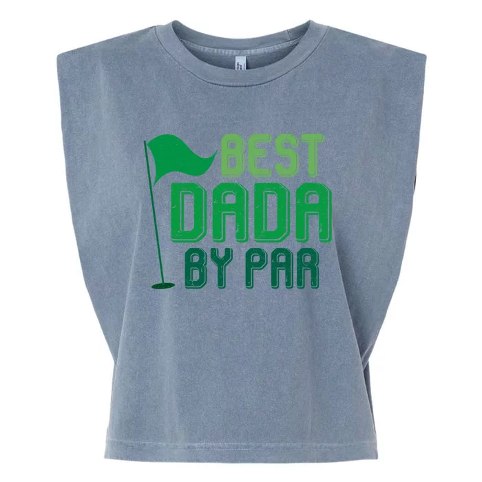 Best Dada By Par Funny Gift For FatherS Day Golfer Dad Grandpa Gift Garment-Dyed Women's Muscle Tee