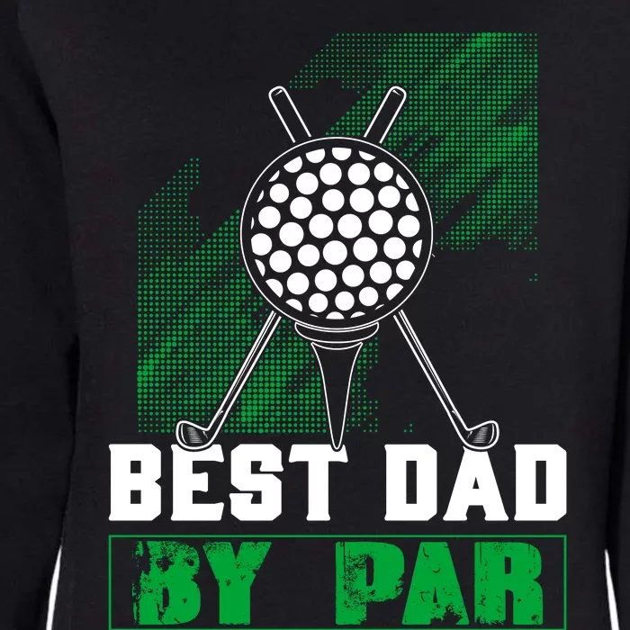 BEST DAD By PAR Custom Golf T Womens California Wash Sweatshirt