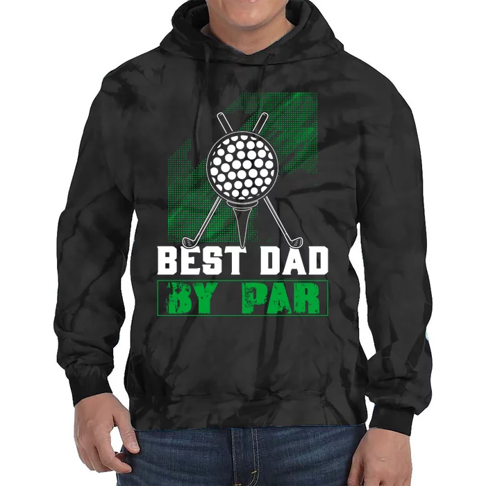 BEST DAD By PAR Custom Golf T Tie Dye Hoodie