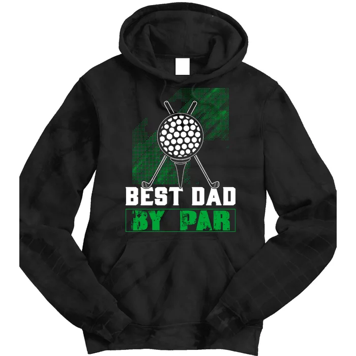 BEST DAD By PAR Custom Golf T Tie Dye Hoodie