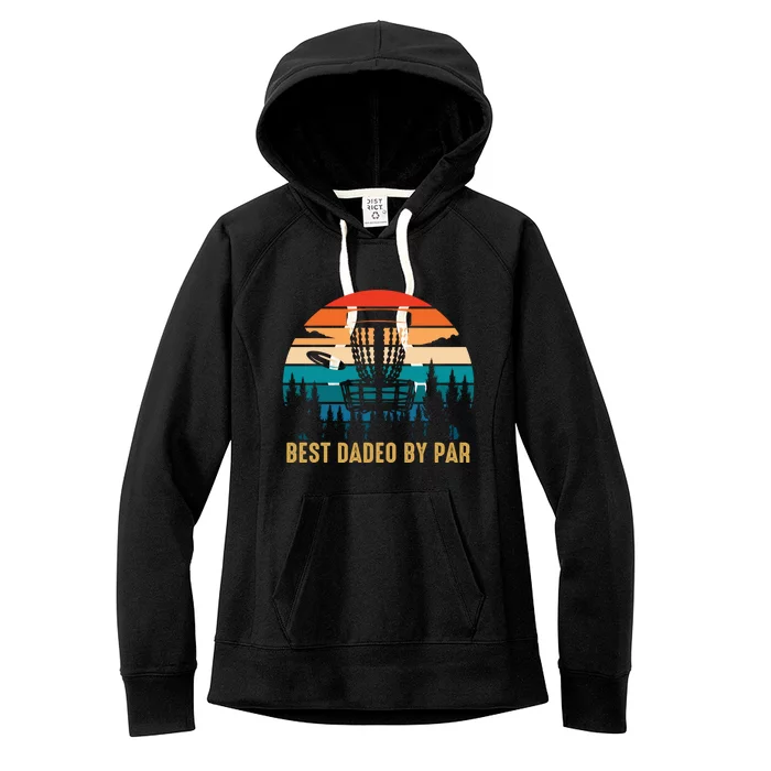 Best Dadeo By Par Funny Disc Golfing Dad Great Gift Women's Fleece Hoodie