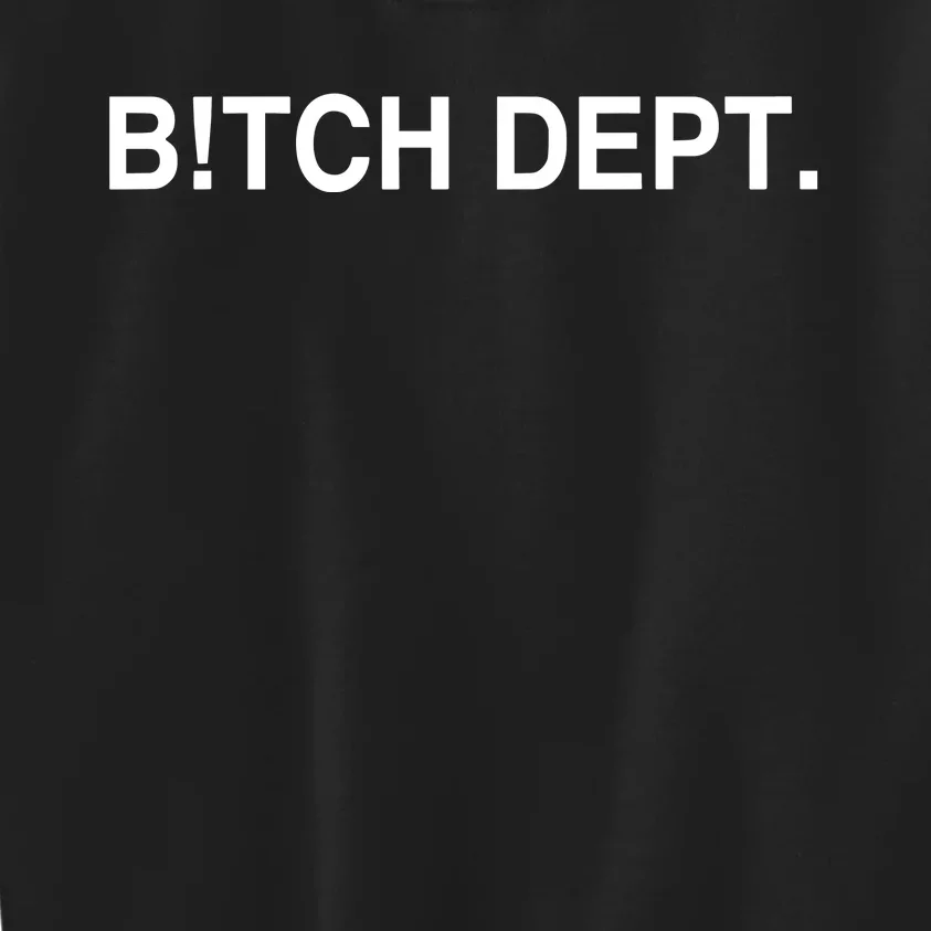 Bitch Dept Kids Sweatshirt