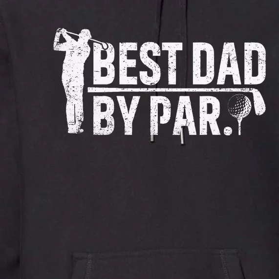 Best Dad By Par Funny Golf Daddy Fathers Day Birthday Gifts Premium Hoodie