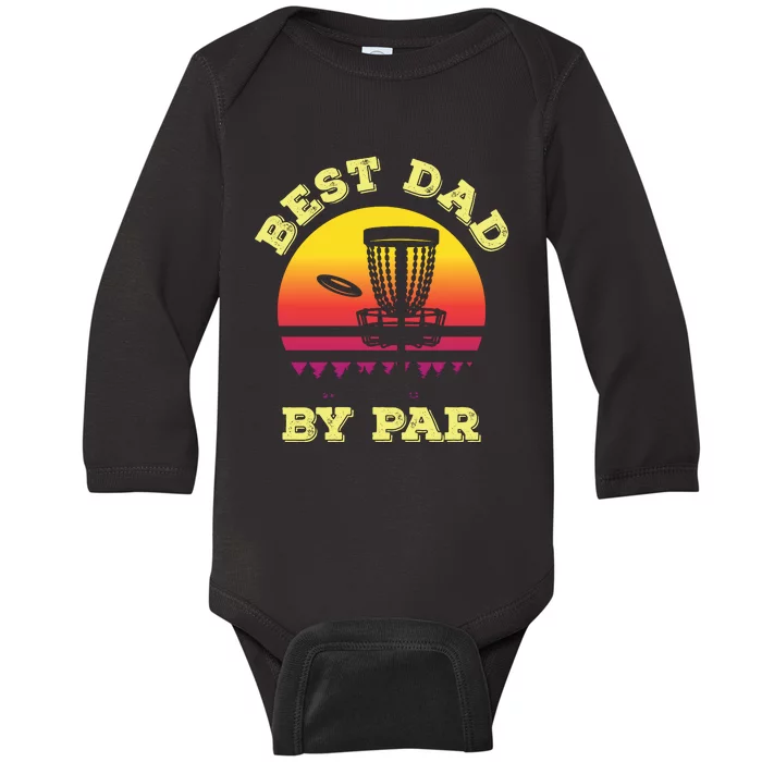 Best Dad By Par Disc Golf Frisbee Golf Baby Long Sleeve Bodysuit