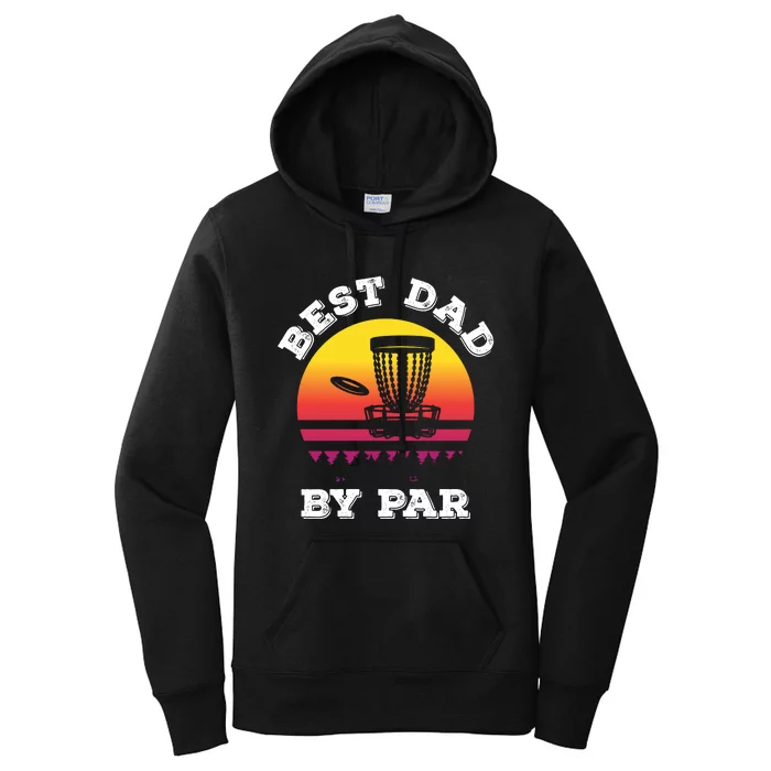 Best Dad By Par Disc Golf Frisbee Golf Women's Pullover Hoodie