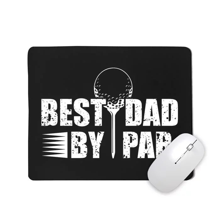 Best Dad By Par Mousepad