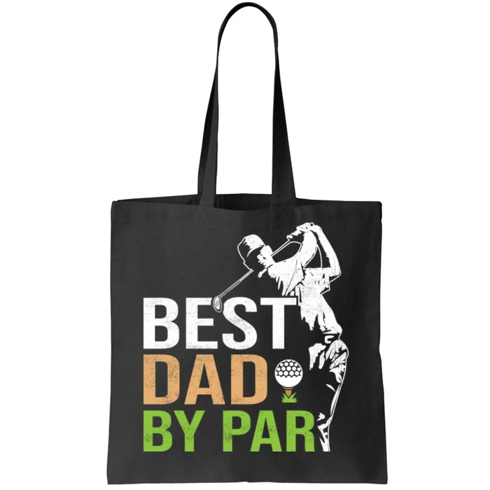 Best Dad By Par Father Day T Tote Bag