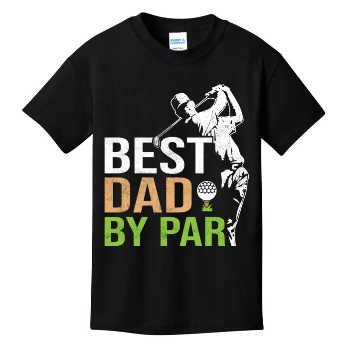 Best Dad By Par Father Day T Kids T-Shirt