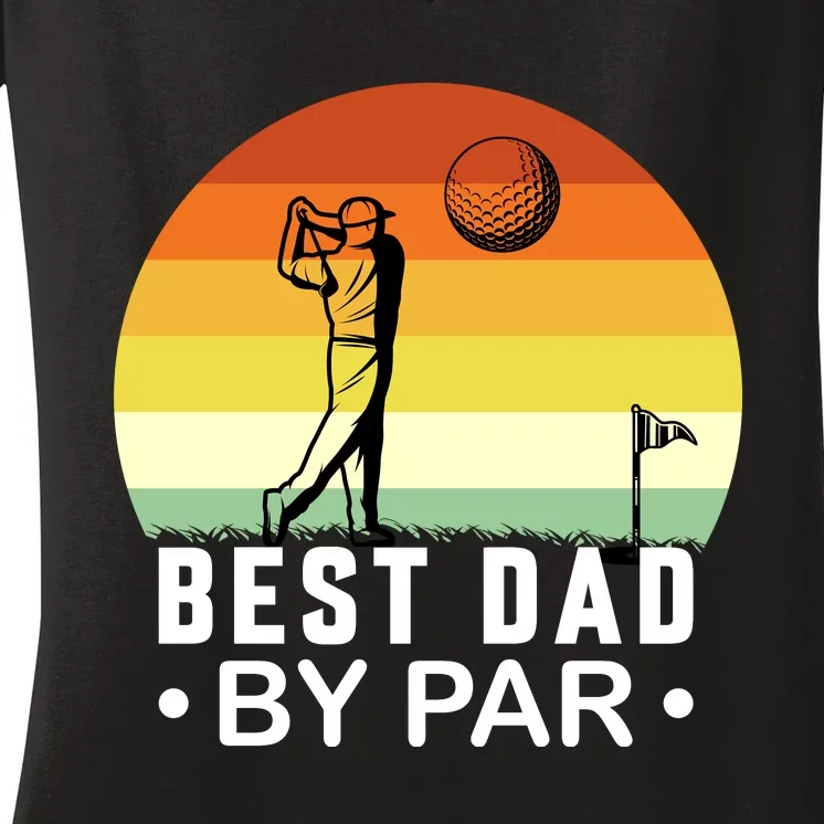 Best Dad By Par Golf T Women's V-Neck T-Shirt