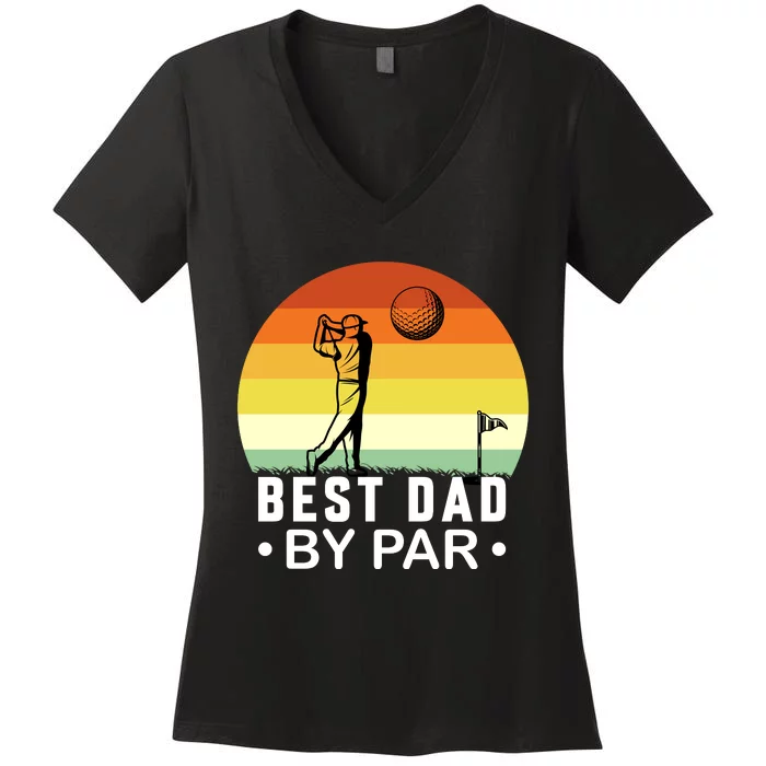 Best Dad By Par Golf T Women's V-Neck T-Shirt