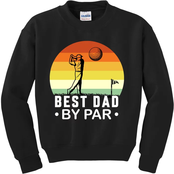 Best Dad By Par Golf T Kids Sweatshirt