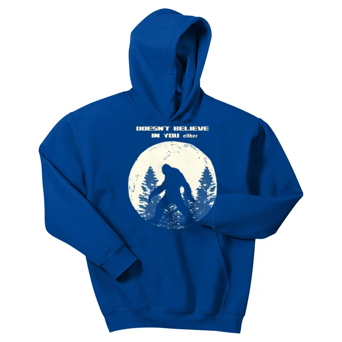 Bigfoot Doesn't Believe In U Either Moonlight Meaningful Gift Kids Hoodie