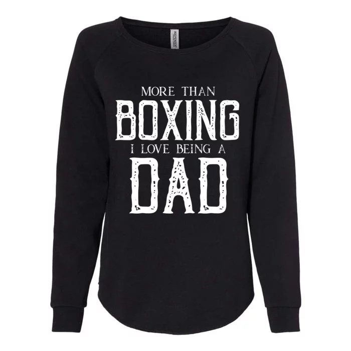 Boxing Dad Boxer Gift Fathers Day Gift Womens California Wash Sweatshirt