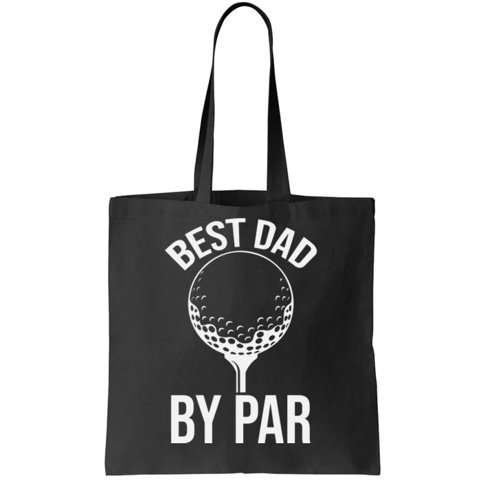 Best Dad By Par Tote Bag