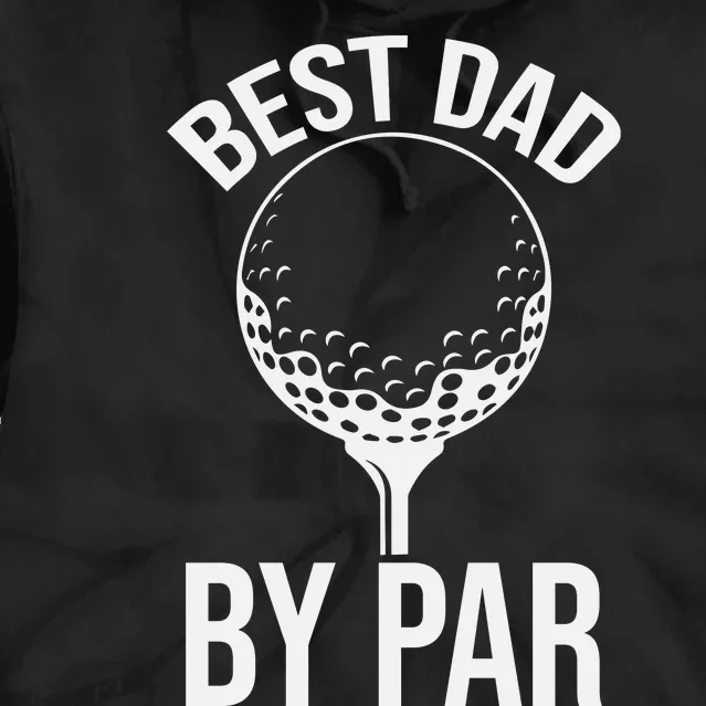 Best Dad By Par Tie Dye Hoodie