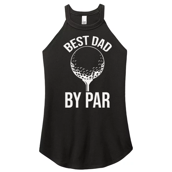 Best Dad By Par Women’s Perfect Tri Rocker Tank