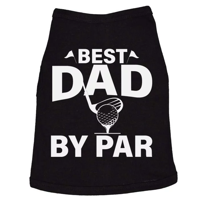 Best Dad By Par Doggie Tank