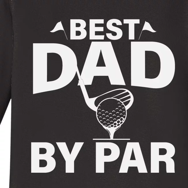 Best Dad By Par Baby Long Sleeve Bodysuit