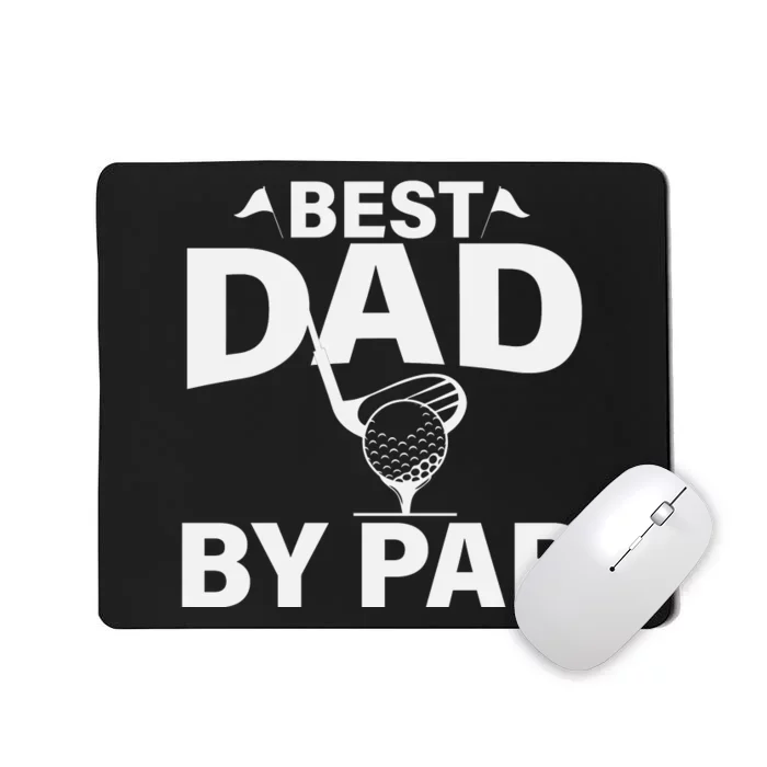 Best Dad By Par Mousepad