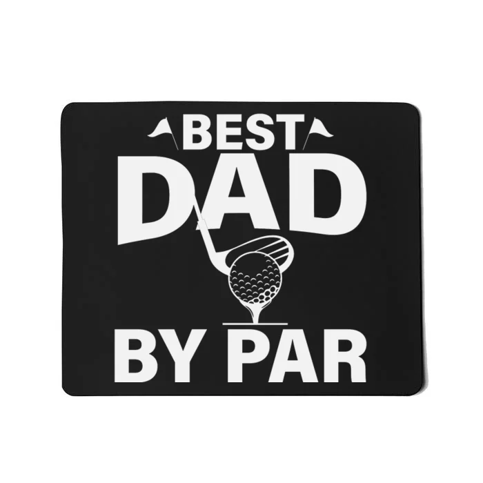 Best Dad By Par Mousepad