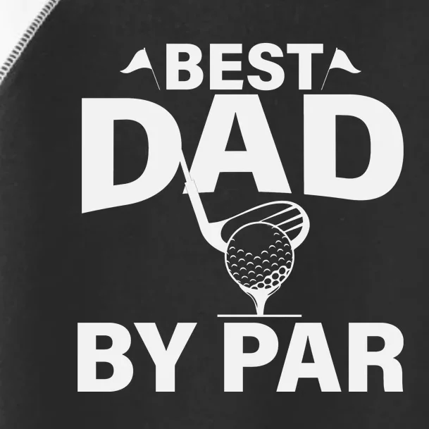 Best Dad By Par Toddler Fine Jersey T-Shirt