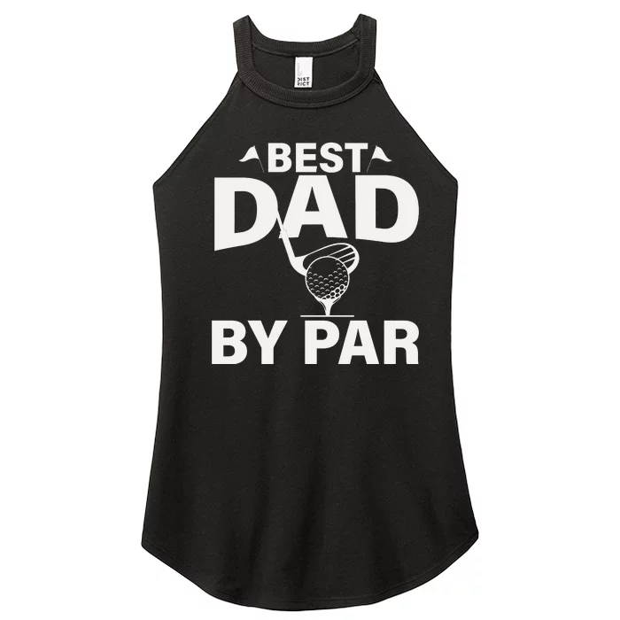 Best Dad By Par Women’s Perfect Tri Rocker Tank