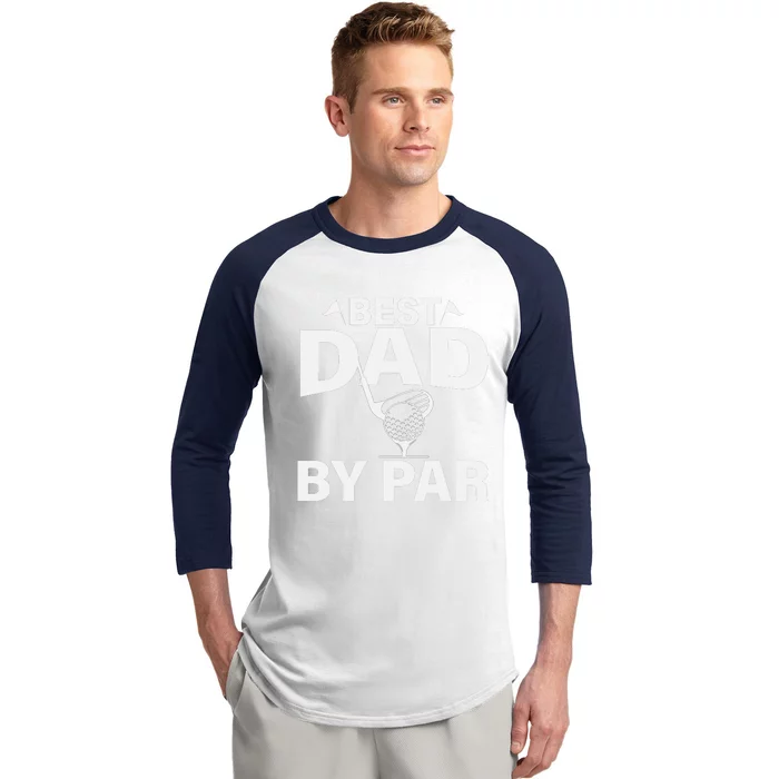 Best Dad By Par Baseball Sleeve Shirt