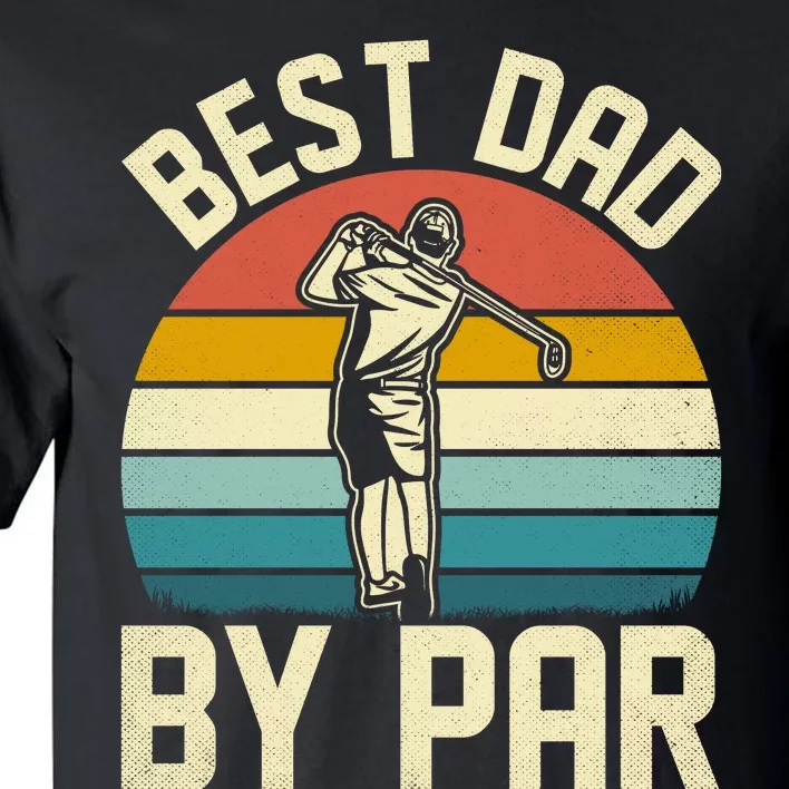 Best Dad By Par Tall T-Shirt