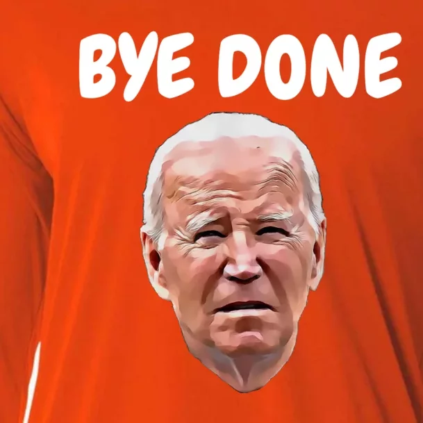 Bye Done Bye Bye Joe Biden Drops Out Of 2024 Election Cooling Performance Long Sleeve Crew