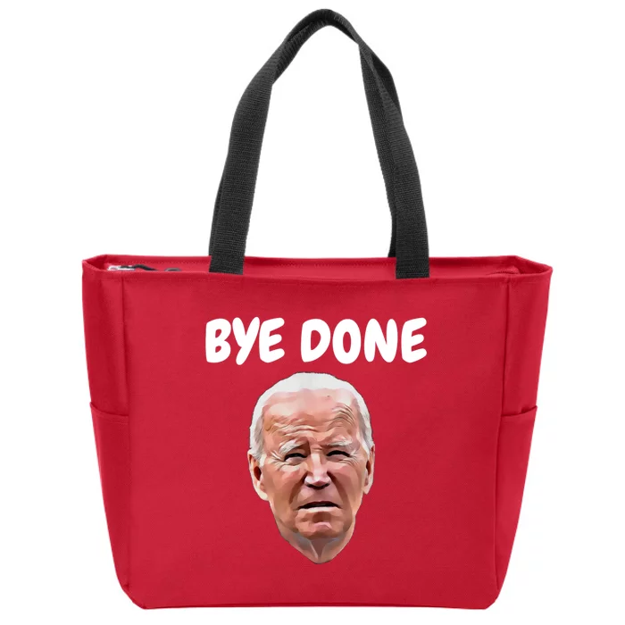 Bye Done Bye Bye Joe Biden Drops Out Of 2024 Election Zip Tote Bag