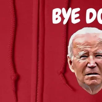 Bye Done Bye Bye Joe Biden Drops Out Of 2024 Election Full Zip Hoodie