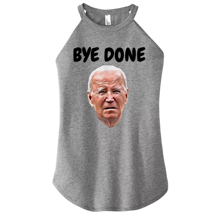 Bye Done Bye Bye Joe Biden Drops Out Of 2024 Election Women’s Perfect Tri Rocker Tank