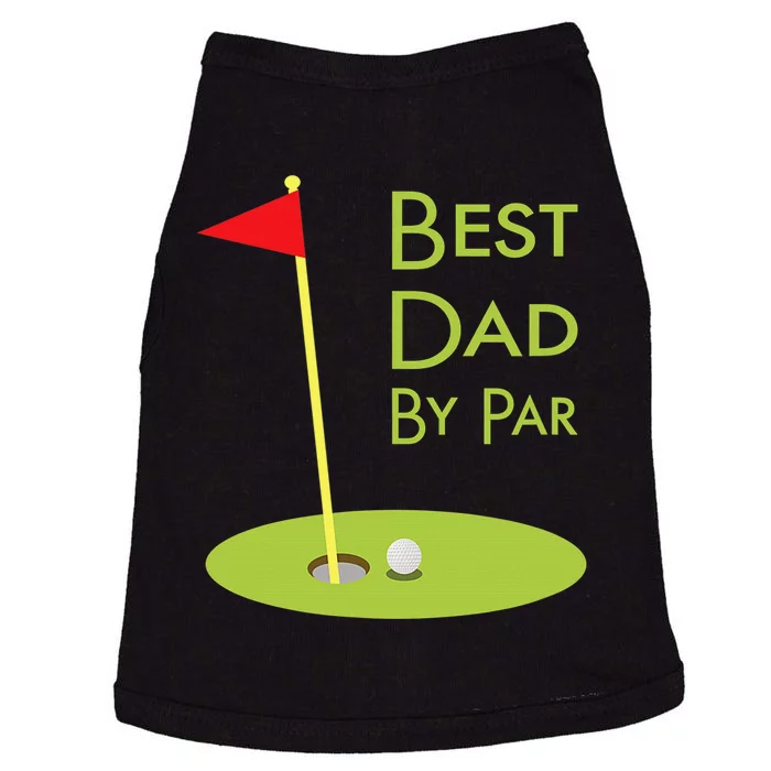 Best Dad By Par Golf Themed Design For Golfing Dad Golfer Doggie Tank