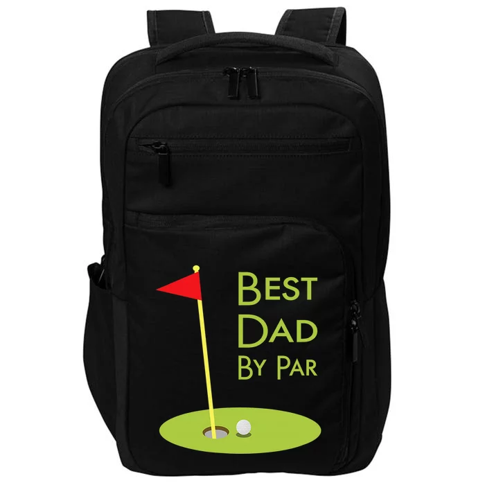 Best Dad By Par Golf Themed Design For Golfing Dad Golfer Impact Tech Backpack