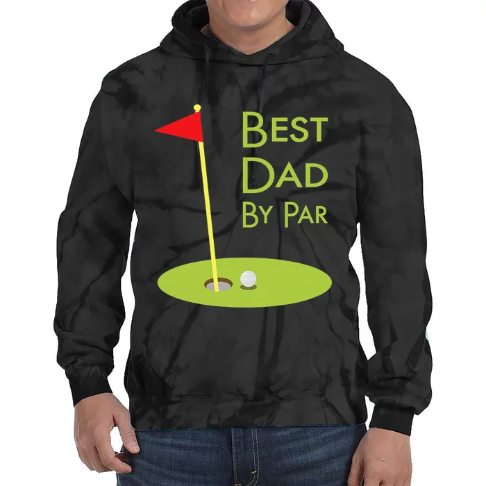 Best Dad By Par Golf Themed Design For Golfing Dad Golfer Tie Dye Hoodie