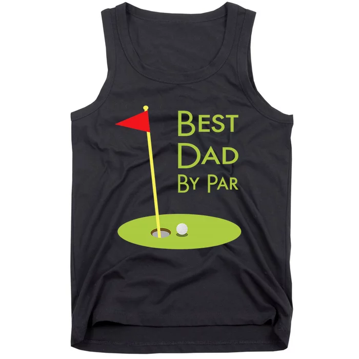 Best Dad By Par Golf Themed Design For Golfing Dad Golfer Tank Top