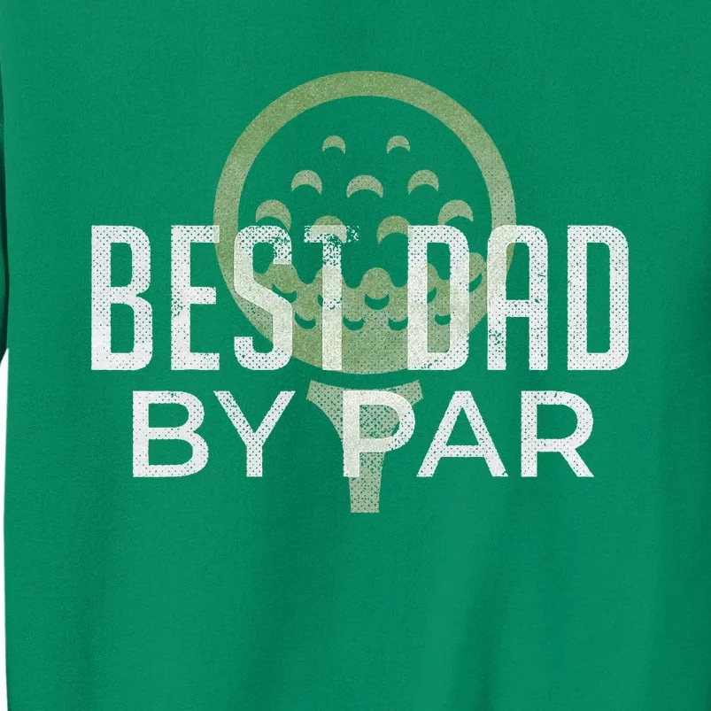 Best Dad By Par Father's Day Golf Lover Gift Papa Golfer Sweatshirt