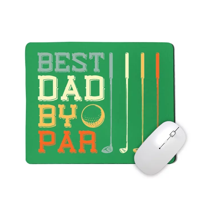 Best Dad By Par Golfer Father's Day Golfing Mousepad