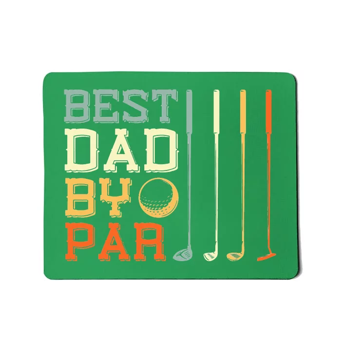 Best Dad By Par Golfer Father's Day Golfing Mousepad