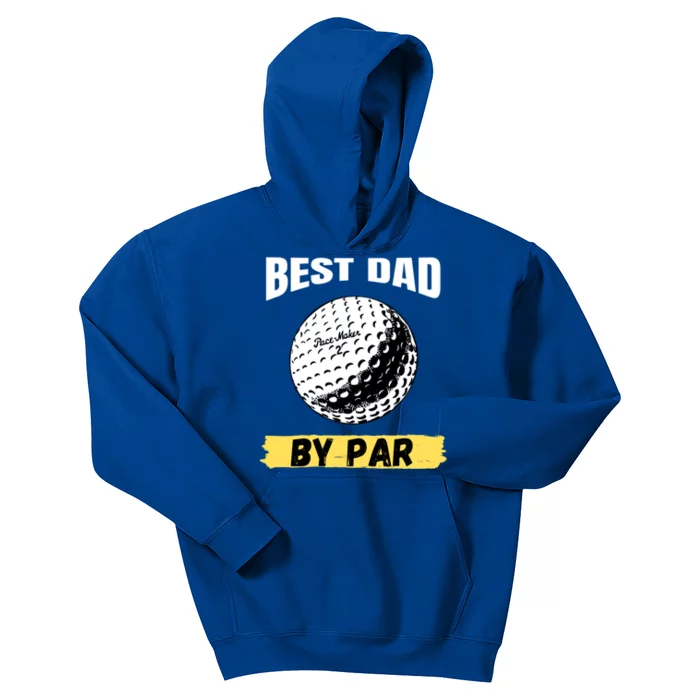 Best Dad By Par Funny FatherS Day Golfing Golf Lover Gift Kids Hoodie