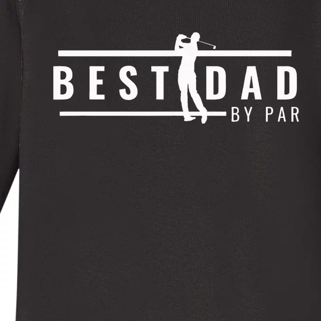 Best Dad By Par - Funny Gift for Golf Lovers Baby Long Sleeve Bodysuit