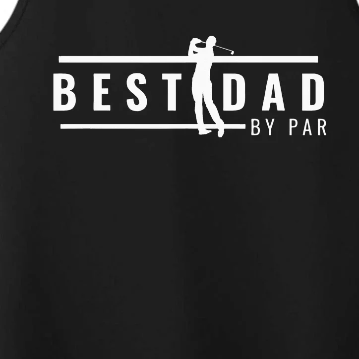 Best Dad By Par - Funny Gift for Golf Lovers Performance Tank