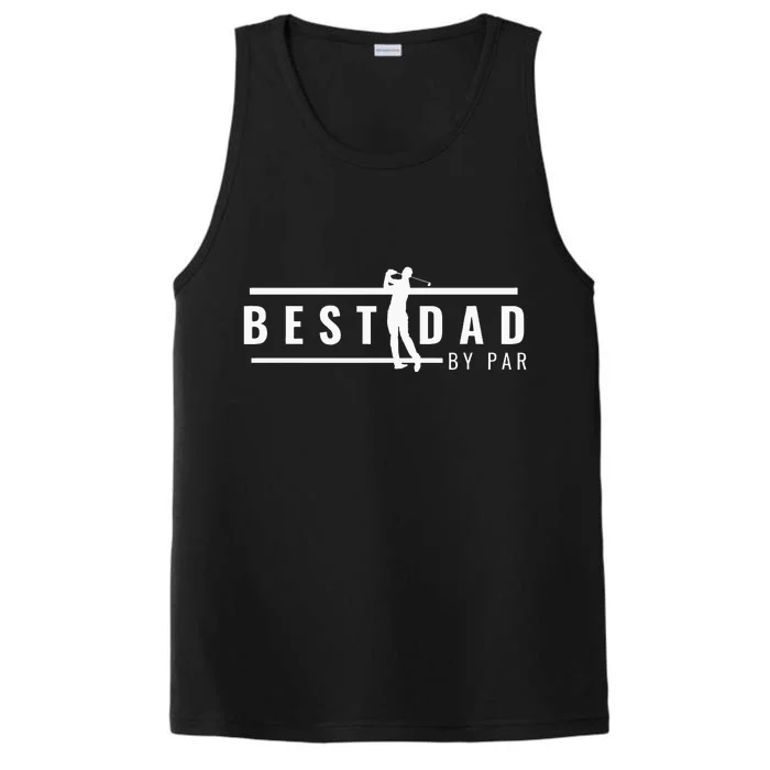 Best Dad By Par - Funny Gift for Golf Lovers Performance Tank