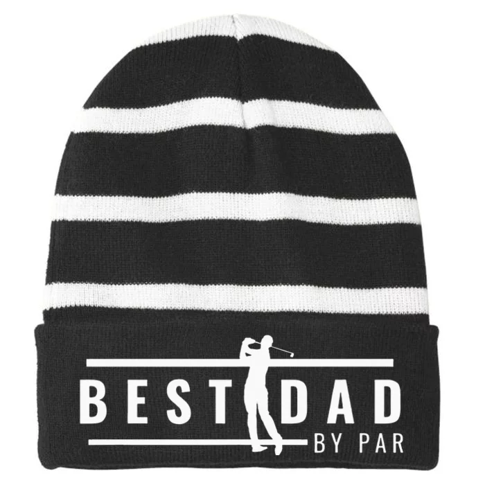 Best Dad By Par - Funny Gift for Golf Lovers Striped Beanie with Solid Band