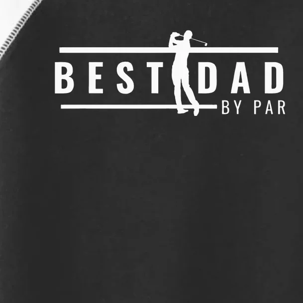 Best Dad By Par - Funny Gift for Golf Lovers Toddler Fine Jersey T-Shirt