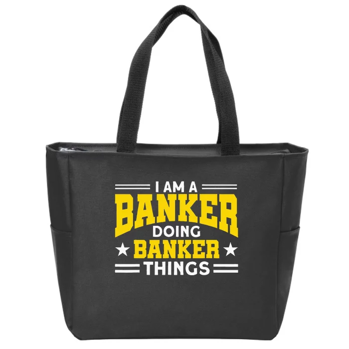 Banker Doing Banker Things For Banker Zip Tote Bag