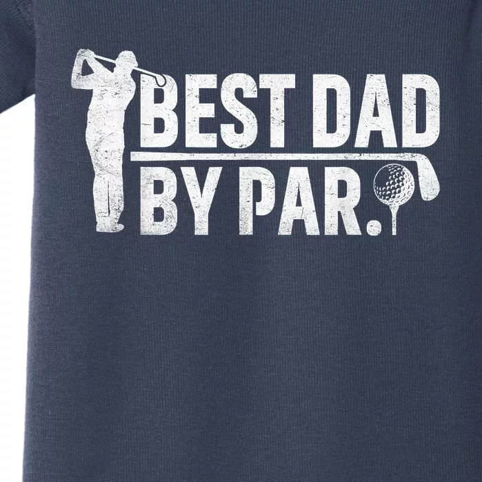 Best Dad By Par Funny Golf Daddy Fathers Day Birthday Gifts Baby Bodysuit